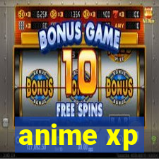 anime xp